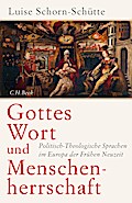 Gottes Wort und Menschenherrschaft: Politisch-Theologische Sprachen im Europa der Frühen Neuzeit