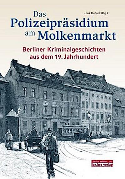 Das Polizeipräsidium am Molkenmarkt