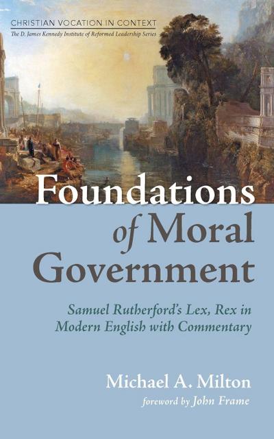 Foundations of Moral Government
