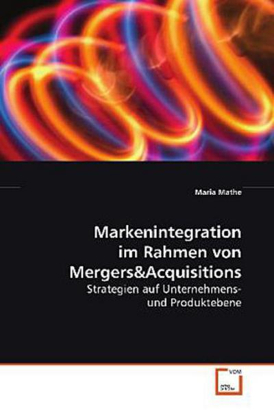Markenintegration im Rahmen von Mergers