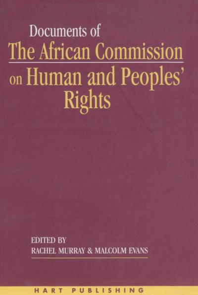 Documents of the African Commission on Human and Peoples’ Rights - Volume 1, 1987-1998