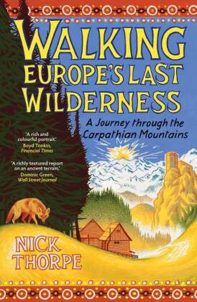 Walking Europe’s Last Wilderness