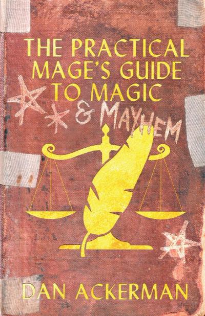 The Practical Mage’s Guide to   Magic and Mayhem