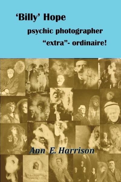 ’Billy’ Hope psychic photographer "extra"-ordinaire