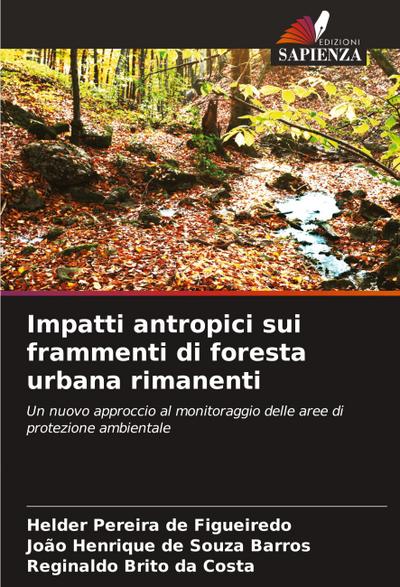Impatti antropici sui frammenti di foresta urbana rimanenti