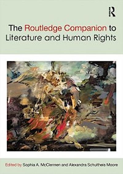 Routledge Companion to Literature and Human Rights