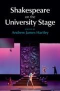 Shakespeare on the University Stage