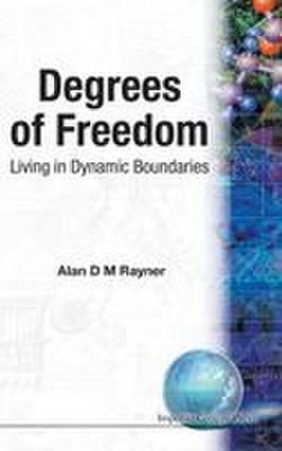 DEGREES OF FREEDOM - LIVING IN DYNAMIC B