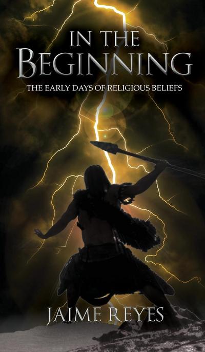 Reyes, J: In the Beginning