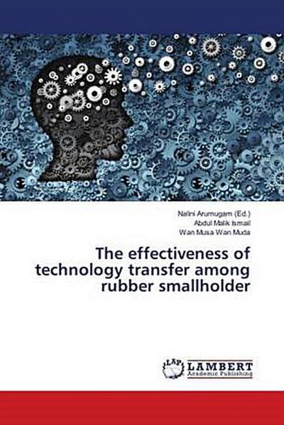 The effectiveness of technology transfer among rubber smallholder