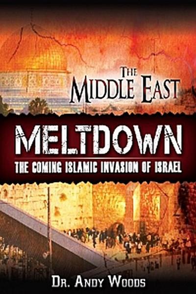 The Middle East Meltdown