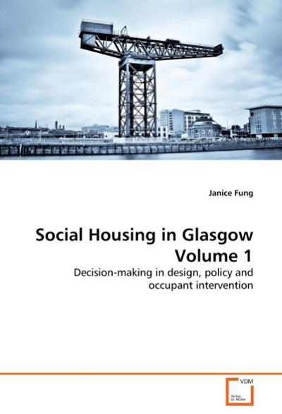 Social Housing in Glasgow Volume 1 - Janice Fung