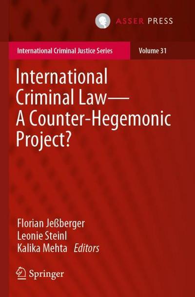 International Criminal LawA Counter-Hegemonic Project?