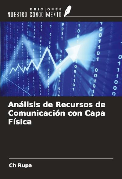Análisis de Recursos de Comunicación con Capa Física
