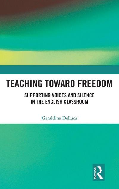 Teaching Toward Freedom