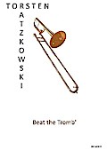 Beat the Trombfür Posaune und Klavier