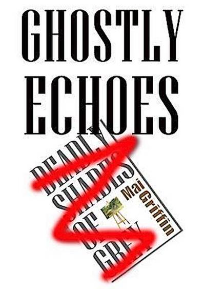 Ghostly Echoes