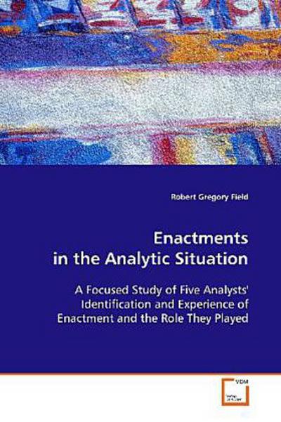 Enactments in the Analytic Situation