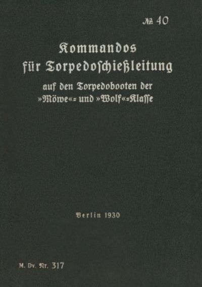 M.Dv.Nr. 317 Kommandos für Torpedoschießleitung auf Torpedobooten