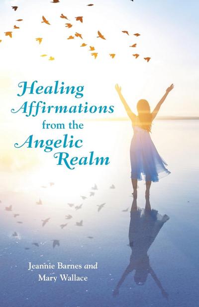 Healing Affirmations from the Angelic Realm