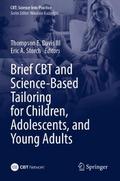 Brief CBT and Science-Based Tailoring for Children, Adolescents, and Young Adults