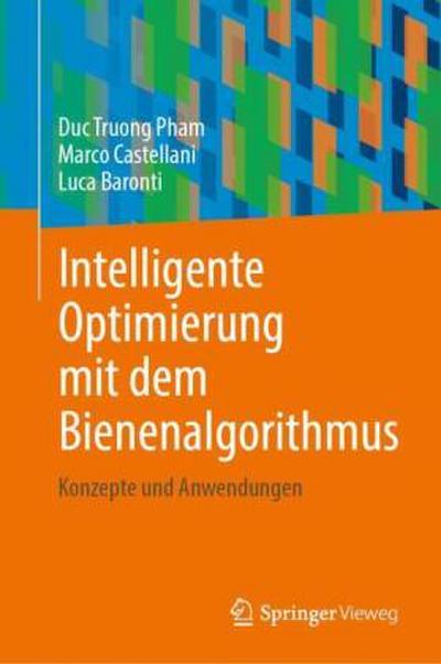 Intelligente Optimierung mit dem Bienenalgorithmus