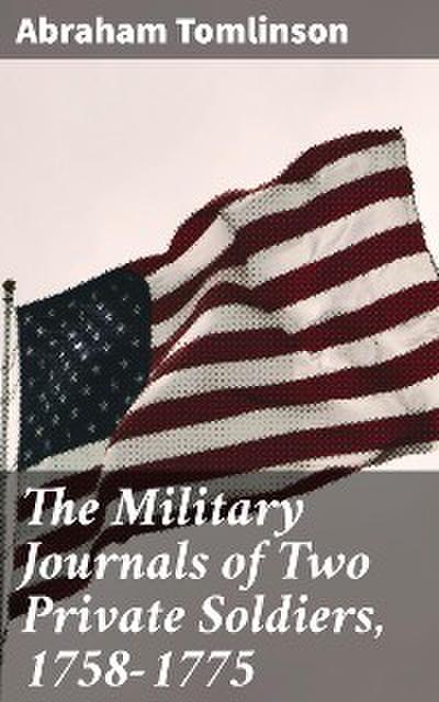The Military Journals of Two Private Soldiers, 1758-1775 (eBook, EPUB) - Abraham Tomlinson