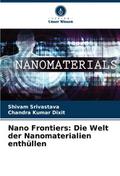 Nano Frontiers: Die Welt der Nanomaterialien enthüllen
