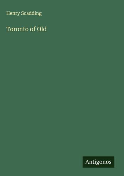 Toronto of Old