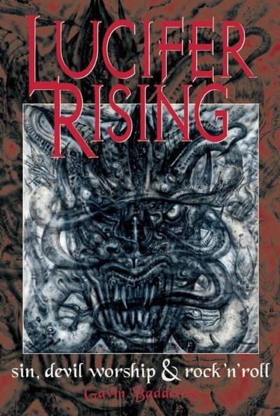 Lucifer Rising: A Book of Sin, Devil Worship & Rock’n’roll