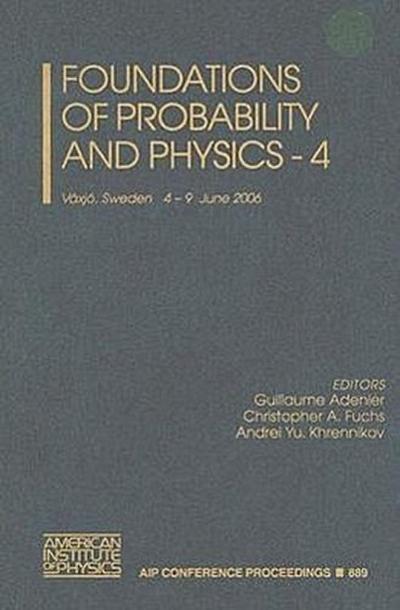 Foundations of Probability and Physics 4