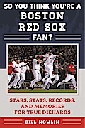 So You Think You’re a Boston Red Sox Fan?