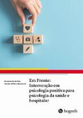 Em Frente: Intervenção em psicologia positiva para psicologia da saúde e hospitalar