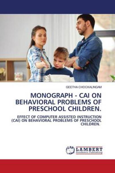 MONOGRAPH - CAI ON BEHAVIORAL PROBLEMS OF PRESCHOOL CHILDREN.