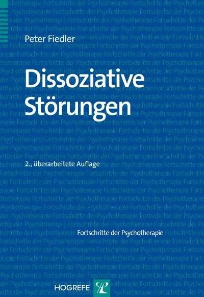Dissoziative Störungen (Fortschritte der Psychotherapie / Manuale für die Praxis)