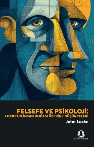 Felsefe ve Psikoloji Lockeun Insan Dogasi Üzerine Düsünceleri