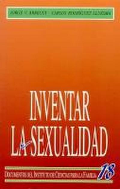 Inventar la sexualidad : sexo, naturaleza y cultura