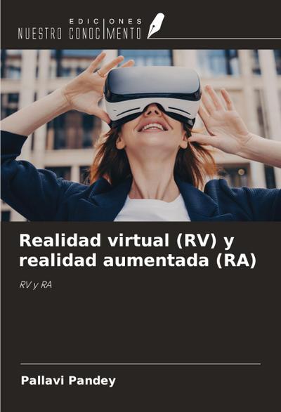Realidad virtual (RV) y realidad aumentada (RA)