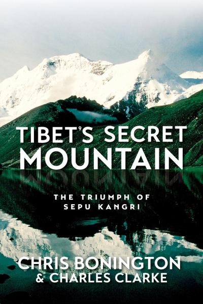 Tibet’s Secret Mountain