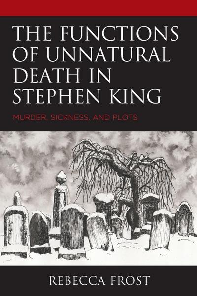 Functions of Unnatural Death in Stephen King