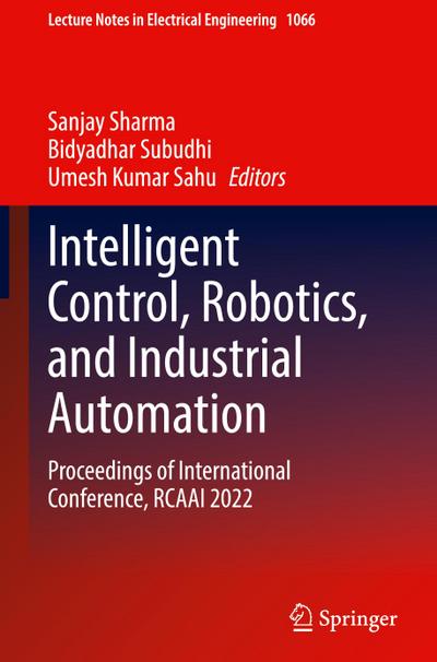 Intelligent Control, Robotics, and Industrial Automation