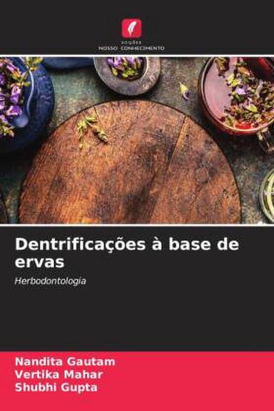 Dentrificações à base de ervas