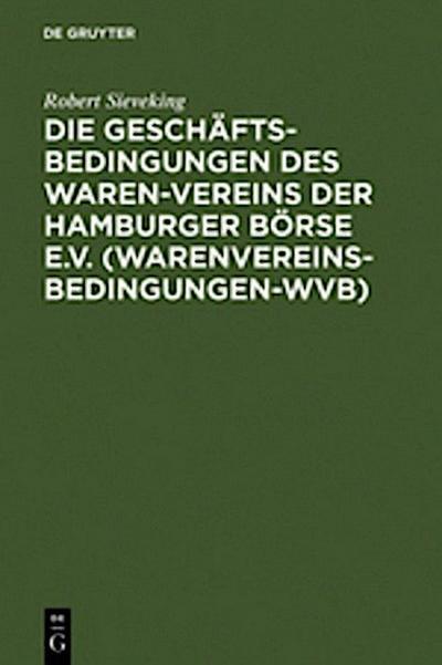Die Geschäftsbedingungen des Waren-Vereins der Hamburger Börse e.V. (Warenvereinsbedingungen-WVB)