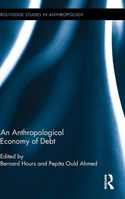 An Anthropological Economy of Debt