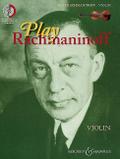 Play Rachmaninoff: 11 well known works for intermediate players. Violine und Klavier. Ausgabe mit CD.