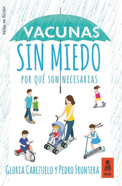 Vacunas sin miedo : por qué son necesarias