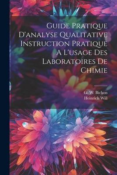Guide Pratique D’analyse Qualitative Instruction Pratique A L’usage Des Laboratoires De Chimie