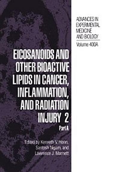 Eicosanoids and Other Bioactive Lipids in Cancer, Inflammation, and Radiation Injury 2