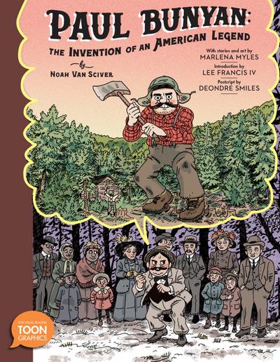 Paul Bunyan: The Invention of an American Legend
