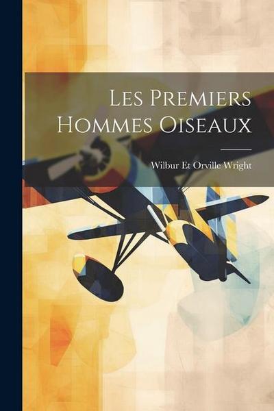 Les Premiers Hommes Oiseaux